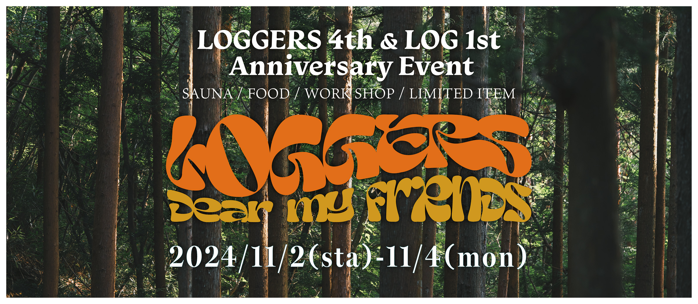 LOGGERS 4th & LOG 1st Anniversary Event